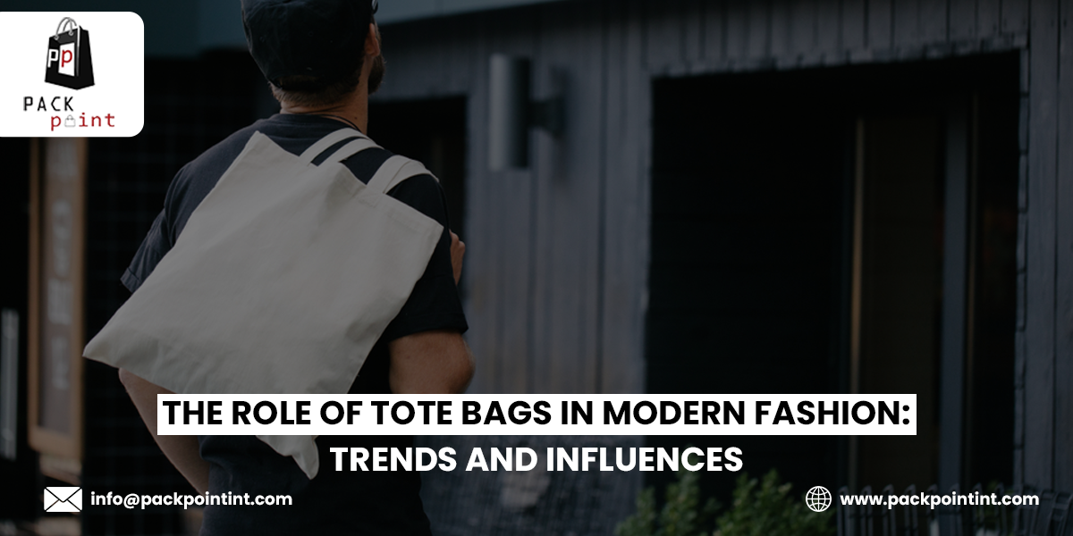 The Role of Tote Bags in Modern Fashion