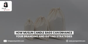 Muslin Candle Bags Can Enhance Your Branding