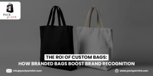The ROI of Custom Bags: How Branded Bags Boost Brand Recognition