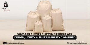 Why Gen Z Loves Custom String Bags: Design, Utility & Sustainability Combined